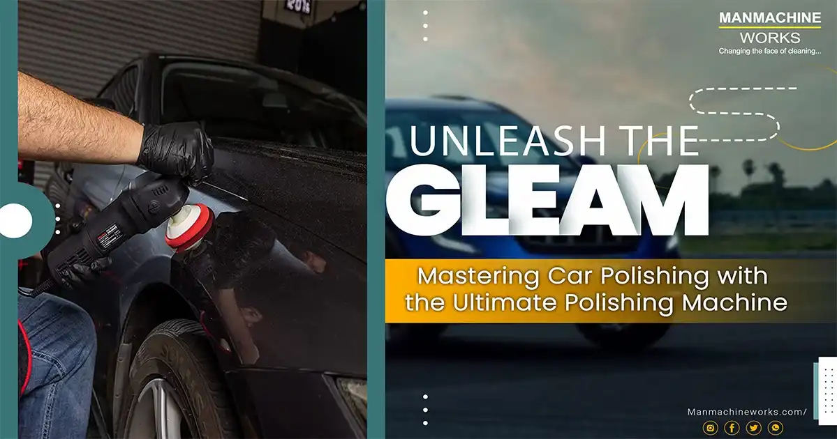 Unleash the Gleam: Mastering Car Polishing with the Ultimate Polishing Machine