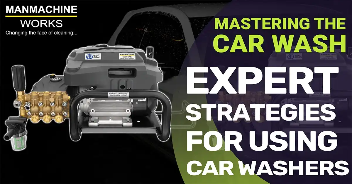 Why Buy High Performance Car Washers from Manmachine Works