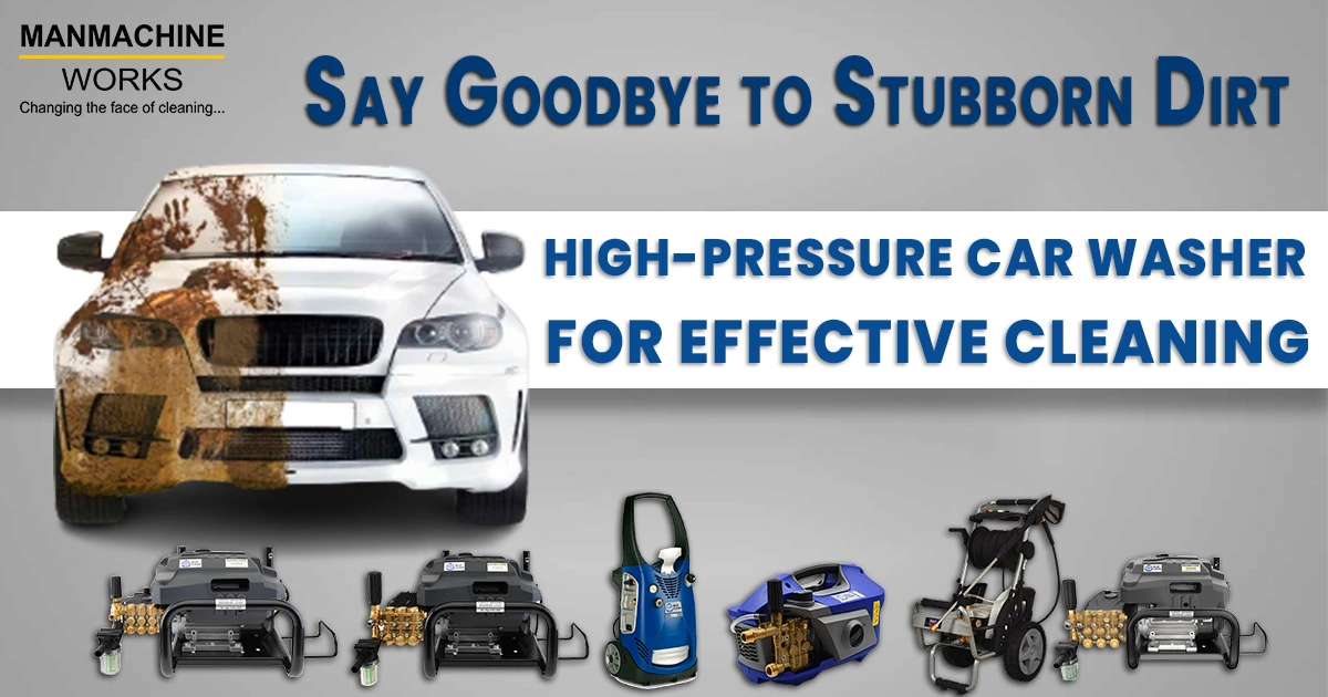 Say Goodbye to Stubborn Dirt: High pressure Car Washer for Effective Cleaning